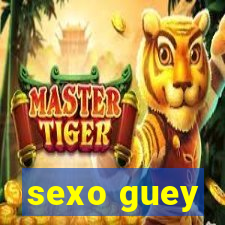 sexo guey